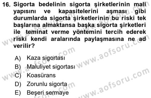 Sağlık Sigortacılığı Dersi Ara Sınavı Deneme Sınav Soruları 16. Soru