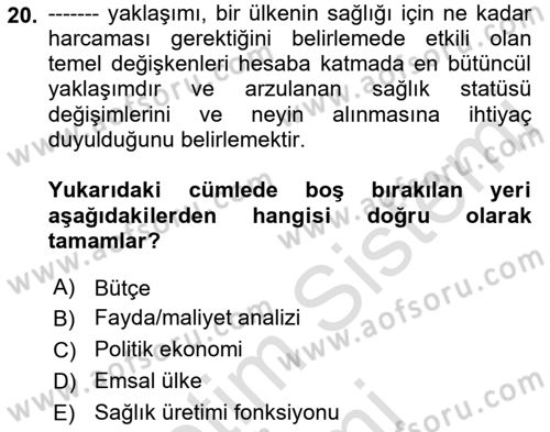 Sağlık Sigortacılığı Dersi 2023 - 2024 Yılı (Vize) Ara Sınav Soruları 20. Soru