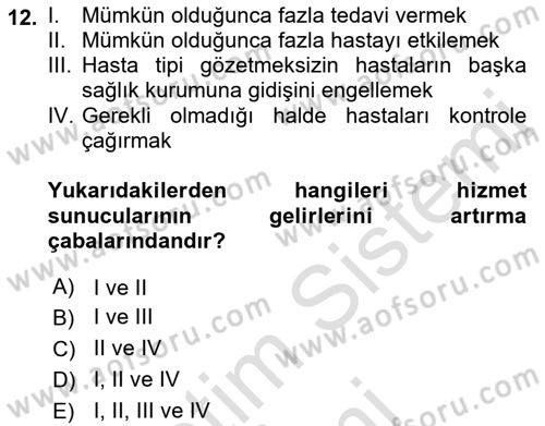 Sağlık Sigortacılığı Dersi 2023 - 2024 Yılı (Final) Dönem Sonu Sınav Soruları 12. Soru