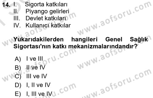 Sağlık Sigortacılığı Dersi 2023 - 2024 Yılı (Final) Dönem Sonu Sınav Soruları 14. Soru