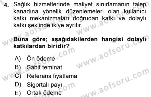 Sağlık Sigortacılığı Dersi 2023 - 2024 Yılı (Final) Dönem Sonu Sınav Soruları 4. Soru