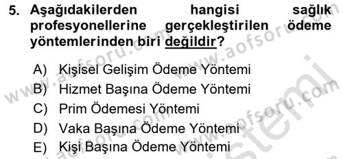 Sağlık Sigortacılığı Dersi 2023 - 2024 Yılı (Final) Dönem Sonu Sınav Soruları 5. Soru