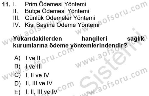 Sağlık Sigortacılığı Dersi 2023 - 2024 Yılı Yaz Okulu Sınav Soruları 11. Soru