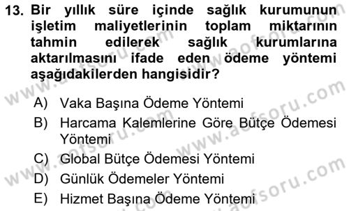 Sağlık Sigortacılığı Dersi 2023 - 2024 Yılı Yaz Okulu Sınav Soruları 13. Soru