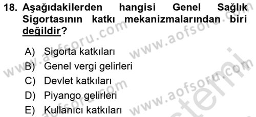 Sağlık Sigortacılığı Dersi 2023 - 2024 Yılı Yaz Okulu Sınav Soruları 18. Soru