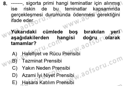 Sağlık Sigortacılığı Dersi 2023 - 2024 Yılı Yaz Okulu Sınav Soruları 8. Soru
