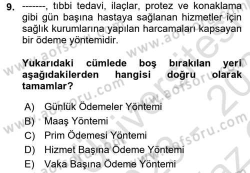 Sağlık Sigortacılığı Dersi 2023 - 2024 Yılı Yaz Okulu Sınav Soruları 9. Soru