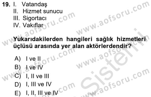 Sağlık Sigortacılığı Dersi 2024 - 2025 Yılı (Vize) Ara Sınav Soruları 19. Soru