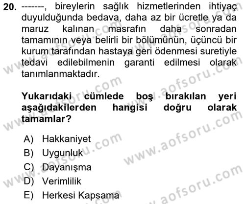 Sağlık Sigortacılığı Dersi 2024 - 2025 Yılı (Vize) Ara Sınav Soruları 20. Soru