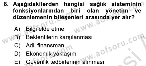Sağlık Sigortacılığı Dersi 2024 - 2025 Yılı (Vize) Ara Sınav Soruları 8. Soru