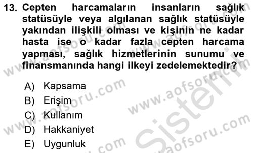 Sağlık Sigortacılığı Dersi 2024 - 2025 Yılı (Final) Dönem Sonu Sınav Soruları 13. Soru