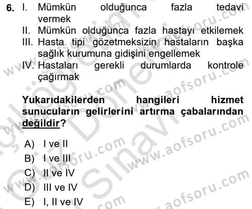 Sağlık Sigortacılığı Dersi 2024 - 2025 Yılı (Final) Dönem Sonu Sınav Soruları 6. Soru