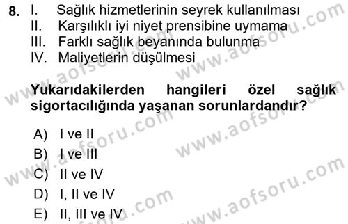 Sağlık Sigortacılığı Dersi 2024 - 2025 Yılı (Final) Dönem Sonu Sınav Soruları 8. Soru