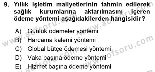 Sağlık Sigortacılığı Dersi 2024 - 2025 Yılı (Final) Dönem Sonu Sınav Soruları 9. Soru