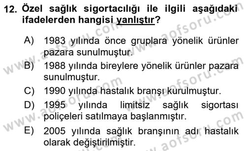 Sağlık Sigortacılığı Dersi 2024 - 2025 Yılı Yaz Okulu Sınav Soruları 12. Soru