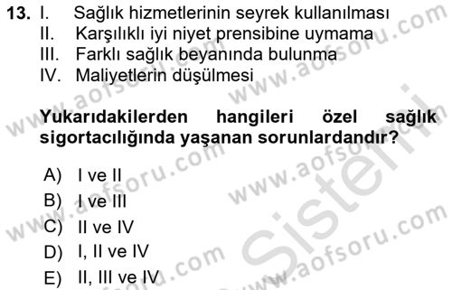 Sağlık Sigortacılığı Dersi 2024 - 2025 Yılı Yaz Okulu Sınav Soruları 13. Soru