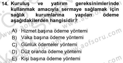 Sağlık Sigortacılığı Dersi 2024 - 2025 Yılı Yaz Okulu Sınav Soruları 14. Soru