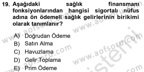 Sağlık Sigortacılığı Dersi 2024 - 2025 Yılı Yaz Okulu Sınav Soruları 19. Soru
