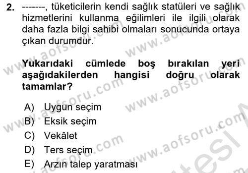 Sağlık Sigortacılığı Dersi 2024 - 2025 Yılı Yaz Okulu Sınav Soruları 2. Soru