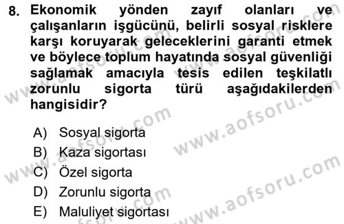 Sağlık Sigortacılığı Dersi 2024 - 2025 Yılı Yaz Okulu Sınav Soruları 8. Soru