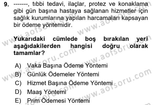 Sağlık Sigortacılığı Dersi 2024 - 2025 Yılı Yaz Okulu Sınav Soruları 9. Soru