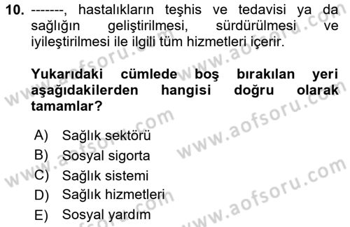 Sağlık Sigortacılığı Dersi 2025 - 2026 Yılı (Vize) Ara Sınav Soruları 10. Soru