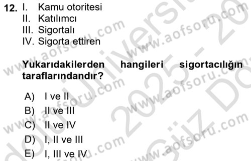 Sağlık Sigortacılığı Dersi 2025 - 2026 Yılı (Vize) Ara Sınav Soruları 12. Soru