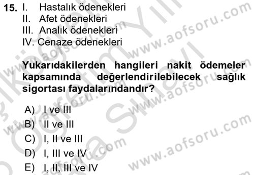 Sağlık Sigortacılığı Dersi 2025 - 2026 Yılı (Vize) Ara Sınav Soruları 15. Soru