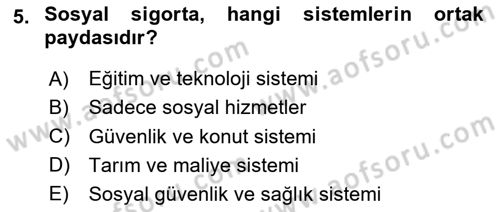 Sağlık Sigortacılığı Dersi 2025 - 2026 Yılı (Vize) Ara Sınav Soruları 5. Soru