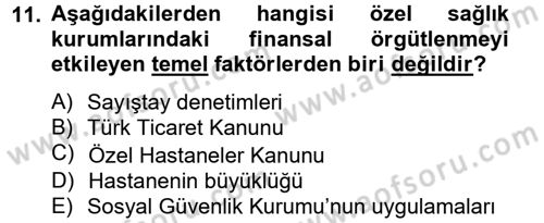 Sağlık Kurumlarında Finansal Yönetim Dersi 2012 - 2013 Yılı (Vize) Ara Sınav Soruları 11. Soru