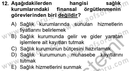 Sağlık Kurumlarında Finansal Yönetim Dersi 2012 - 2013 Yılı (Vize) Ara Sınav Soruları 12. Soru