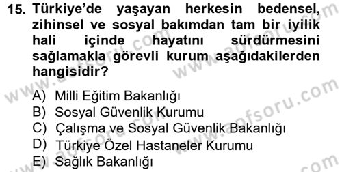 Sağlık Kurumlarında Finansal Yönetim Dersi 2012 - 2013 Yılı (Vize) Ara Sınav Soruları 15. Soru