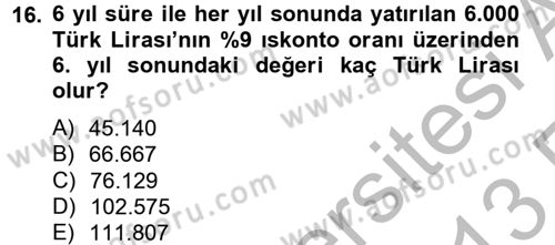 Sağlık Kurumlarında Finansal Yönetim Dersi 2012 - 2013 Yılı (Vize) Ara Sınav Soruları 16. Soru
