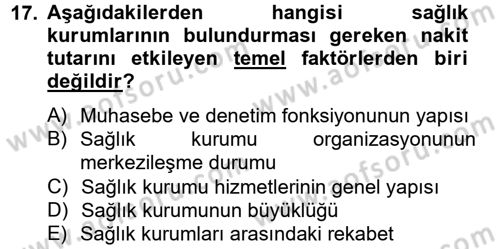 Sağlık Kurumlarında Finansal Yönetim Dersi 2012 - 2013 Yılı (Vize) Ara Sınav Soruları 17. Soru