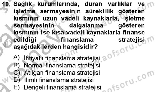 Sağlık Kurumlarında Finansal Yönetim Dersi 2012 - 2013 Yılı (Vize) Ara Sınav Soruları 19. Soru