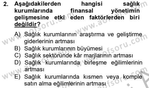 Sağlık Kurumlarında Finansal Yönetim Dersi 2012 - 2013 Yılı (Vize) Ara Sınav Soruları 2. Soru