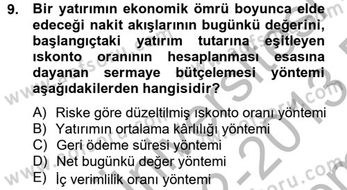 Sağlık Kurumlarında Finansal Yönetim Dersi 2012 - 2013 Yılı (Final) Dönem Sonu Sınav Soruları 9. Soru