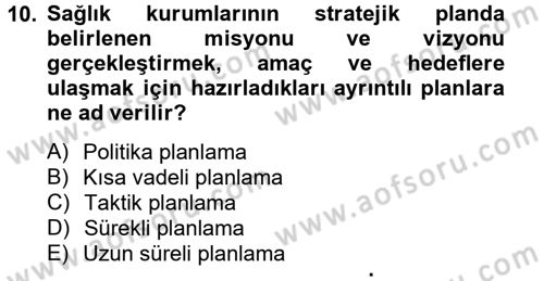 Sağlık Kurumlarında Finansal Yönetim Dersi 2013 - 2014 Yılı (Vize) Ara Sınav Soruları 10. Soru