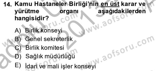 Sağlık Kurumlarında Finansal Yönetim Dersi 2013 - 2014 Yılı (Vize) Ara Sınav Soruları 14. Soru