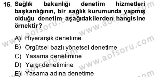 Sağlık Kurumlarında Finansal Yönetim Dersi 2013 - 2014 Yılı (Final) Dönem Sonu Sınav Soruları 15. Soru