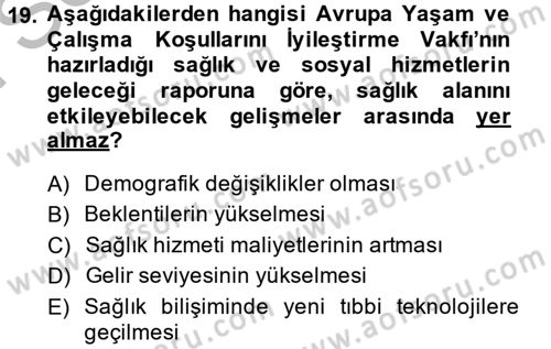 Sağlık Kurumlarında Finansal Yönetim Dersi 2013 - 2014 Yılı (Final) Dönem Sonu Sınav Soruları 19. Soru