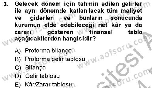 Sağlık Kurumlarında Finansal Yönetim Dersi 2013 - 2014 Yılı (Final) Dönem Sonu Sınav Soruları 3. Soru