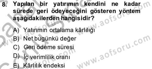 Sağlık Kurumlarında Finansal Yönetim Dersi 2013 - 2014 Yılı (Final) Dönem Sonu Sınav Soruları 8. Soru
