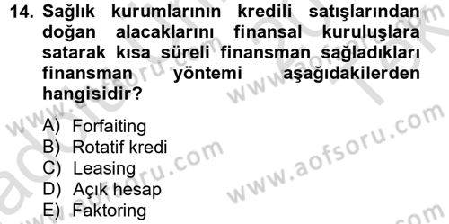 Sağlık Kurumlarında Finansal Yönetim Dersi 2013 - 2014 Yılı Tek Ders Sınav Soruları 14. Soru