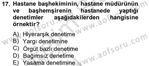 Sağlık Kurumlarında Finansal Yönetim Dersi 2013 - 2014 Yılı Tek Ders Sınav Soruları 17. Soru