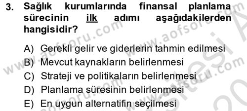 Sağlık Kurumlarında Finansal Yönetim Dersi 2013 - 2014 Yılı Tek Ders Sınav Soruları 3. Soru