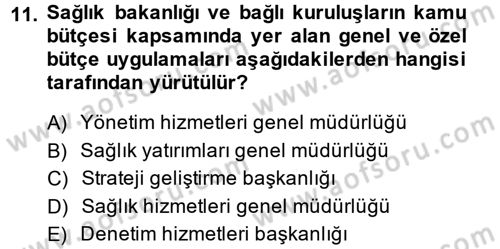 Sağlık Kurumlarında Finansal Yönetim Dersi 2014 - 2015 Yılı (Vize) Ara Sınav Soruları 11. Soru