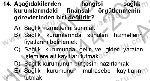 Sağlık Kurumlarında Finansal Yönetim Dersi 2014 - 2015 Yılı (Vize) Ara Sınav Soruları 14. Soru