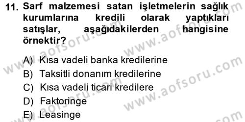 Sağlık Kurumlarında Finansal Yönetim Dersi 2014 - 2015 Yılı (Final) Dönem Sonu Sınav Soruları 11. Soru