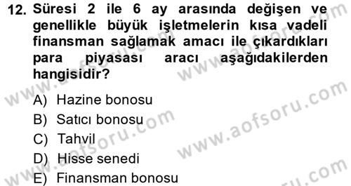 Sağlık Kurumlarında Finansal Yönetim Dersi 2014 - 2015 Yılı (Final) Dönem Sonu Sınav Soruları 12. Soru